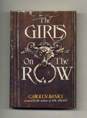 The Girls On The Row by Carolyn Banks