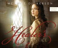 The Healer's Apprentice by Melanie Dickerson