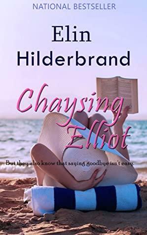 Chaysing Elliot by Elin Hilderbrand