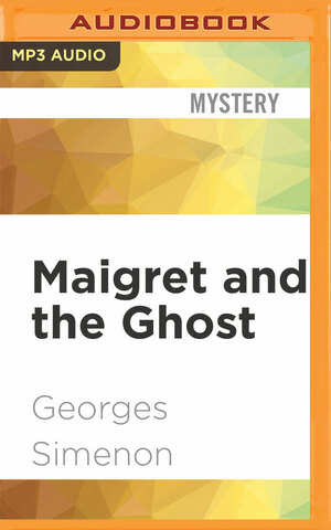 Maigret and the Ghost by Gareth Armstrong, Georges Simenon
