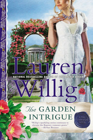 The Garden Intrigue: A Pink Carnation Novel by Lauren Willig