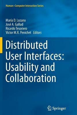 Distributed User Interfaces: Usability and Collaboration by 