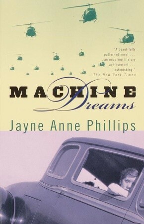 Machine Dreams by Jayne Anne Phillips