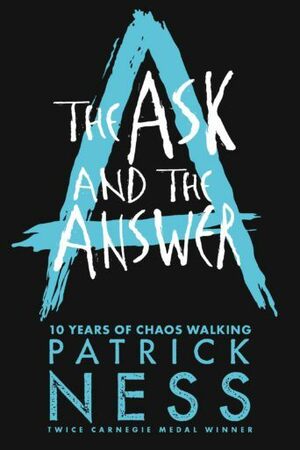 The Ask and The Answer by Patrick Ness