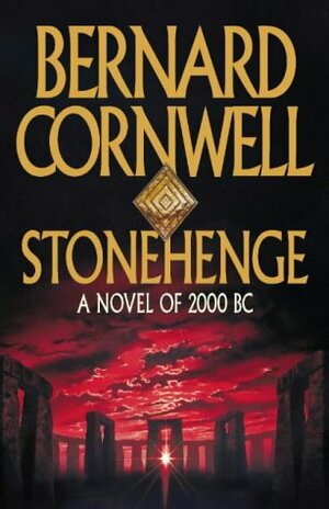 Stonehenge: A Novel Of 2000 Bc by Bernard Cornwell
