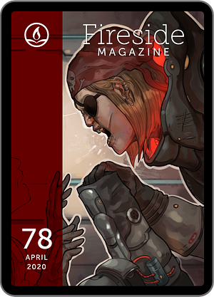 Fireside Magazine Issue 78, April 2020 by Brian J. White