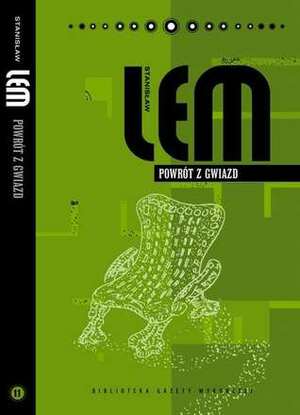 Powrót z gwiazd (Stanisław Lem. Dzieła, #11) by Stanisław Lem