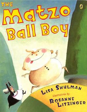 The Matzo Ball Boy by Lisa Shulman