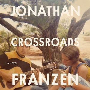 Crossroads by Jonathan Franzen