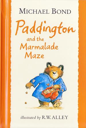 Paddington and the Marmalade Maze by Michael Bond