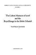 The Lisbon Massacre of 1506 and the Royal Image in the Shebet Yehudah by Yosef Hayim Yerushalmi