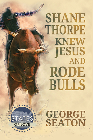 Shane Thorpe Knew Jesus and Rode Bulls by George Seaton
