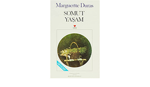 Somut Yaşam by Marguerite Duras