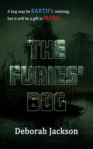 The Furies' Bog by Deborah Jackson