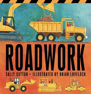 Roadwork by Sally Sutton