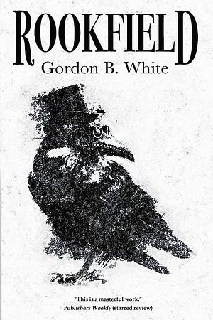 Rookfield by Gordon B. White