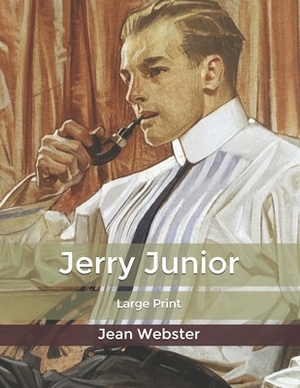 Jerry Junior: Large Print by Jean Webster