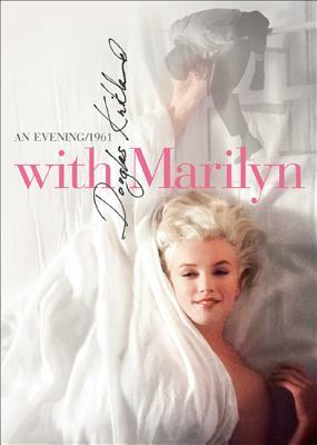 With Marilyn: An Evening 1961 by Douglas Kirkland