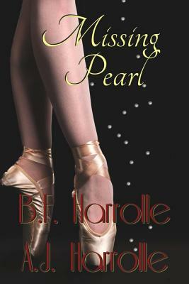 Missing Pearl by A. J. Harrolle, B. F. Harrolle