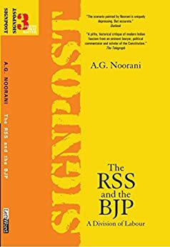 The RSS and the BJP: A Division of Labour by A.G. Noorani