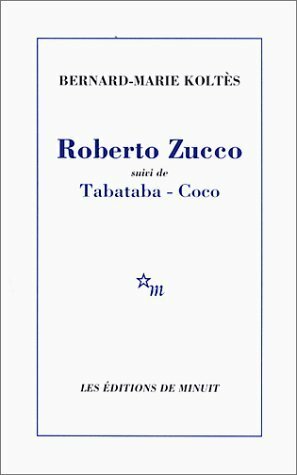 Roberto Zucco, suivi de Tabataba - Coco by Bernard-Marie Koltès