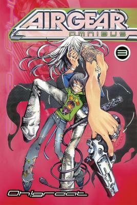 Air Gear Omnibus, Vol. 3 by Oh! Great