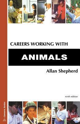 Careers Working with Animals by Allan Shepherd