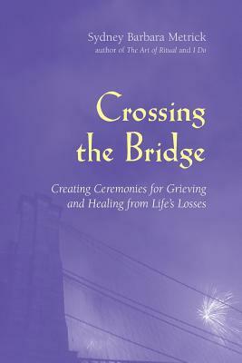 Crossing the Bridge by Sydney Barbara Metrick