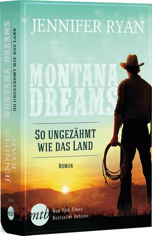 Montana Dreams - So ungezähmt wie das Land by Jennifer Ryan