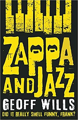 Zappa and Jazz by Geoff Wills