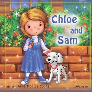 Chloe and Sam: This is the best book about friendship and helping others. A fun adventure story for children about a little girl Chlo by Jm Publishing Group