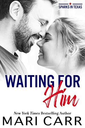 Waiting for Him by Mari Carr