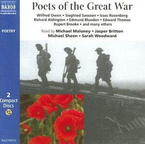 Poets of the Great War by Jasper Britton, Various, Michael Sheen, Michael Maloney, Sarah Woodward