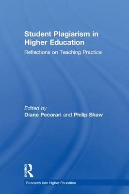 Student Plagiarism in Higher Education: Reflections on Teaching Practice by 