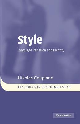 Style: Language Variation and Identity by Nikolas Coupland