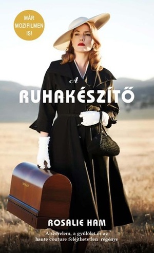 A ruhakészítő by Rosalie Ham