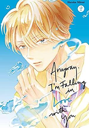 Anyway, I'm Falling in Love with You., Vol. 2 by Haruka Mitsui