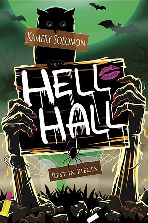 Hell Hall by Kamery Solomon