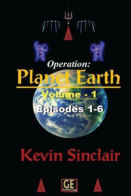 Operation: Planet Earth, Vol. 1 (Episodes 1-6) MATTE by Kevin Sinclair