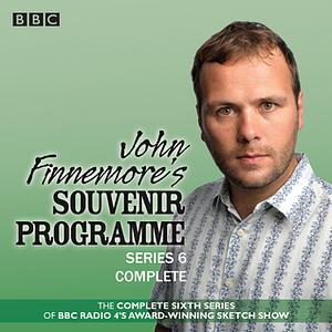 John Finnemore's Souvenir Programme: Series 6: BBC Radio 4 comedy sketch show by John David Finnemore