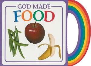 God Made Food by Michael Vander Klipp