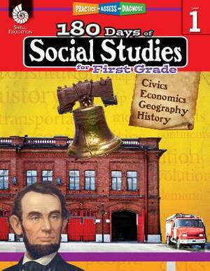 180 Days of Social Studies for First Grade: Practice, Assess, Diagnose by Kathy Flynn