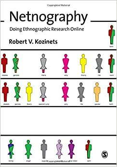 Netnography: Doing Ethnographic Research Online by Robert V. Kozinets