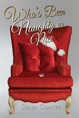 Who's Been Naughty or Nice by Sonja Gunter