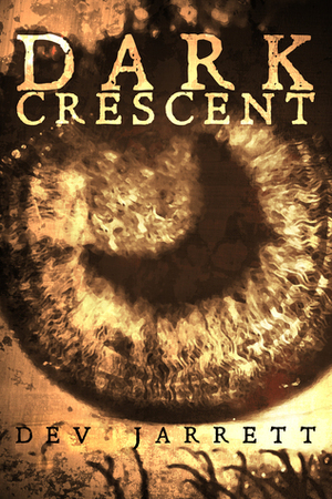 Dark Crescent by Dev Jarrett