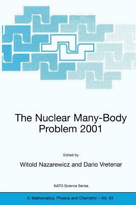 The Nuclear Many-Body Problem 2001 by 