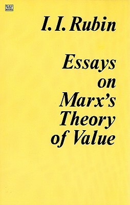 Essays on Marx's Theory Of Value by Milos Samardzija, Isaak Illich Rubin, Fredy Perlman