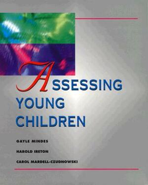 Assessing Young Children by Gayle Mindes