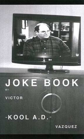 Joke Book by Victor "Kool AD" Vazquez