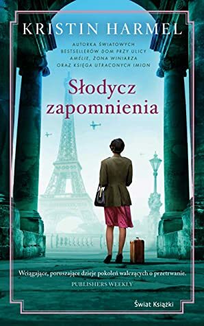 Słodycz zapomnienia by Kristin Harmel